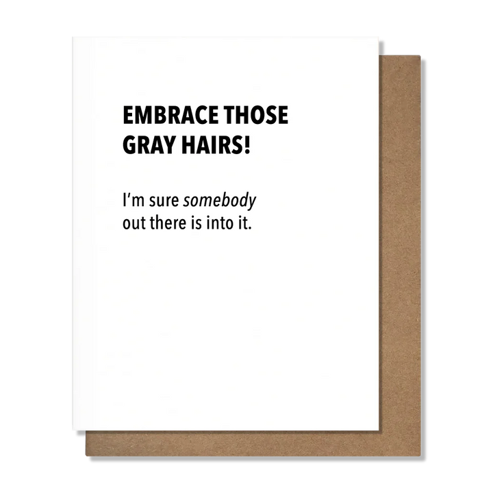 Embrace The Gray - Birthday Card